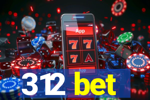 312 bet